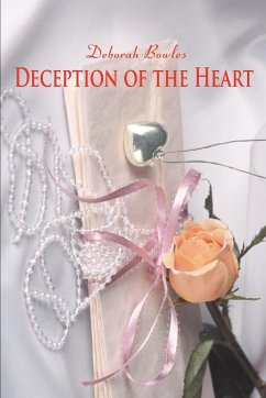 Deception of the Heart - Bowles, Deborah