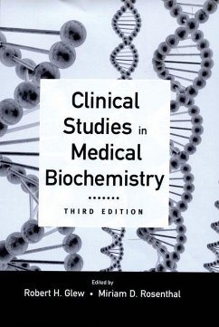 Clinical Studies in Medical Biochemistry, 3rd edition - Glew, Robert H. / Rosenthal, Miriam (eds.)