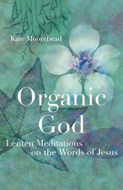 Organic God - Moorehead, Kate