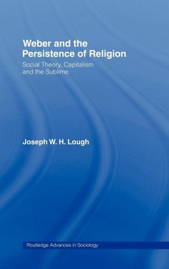 Weber and the Persistence of Religion - Lough, Joseph W H