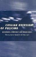 Civilian Oversight of Policing - Goldsmith, Andrew / Lewis, Colleen (eds.)