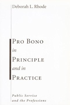 Pro Bono in Principle and in Practice - Rhode, Deborah