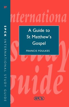 Guide to Saint Matthew's Gospel (Isg 37) - Foulkes, Francis