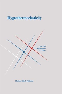 Hygrothermoelasticity - Sih, G.C. / Michopoulos, J. / Shang-Ching Chou (Hgg.)