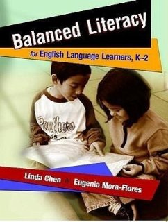 Balanced Literacy for English Language Learners, K-2 - Chen, Linda; Mora-Flores, Eugenia