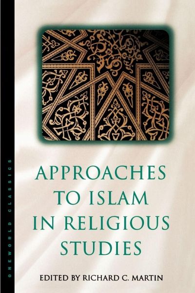 Approaches to Islam in Religious Studies, New Edition Approaches to Islam in Religious Studies, New Edition