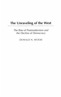 The Unraveling of the West - Wood, Donald