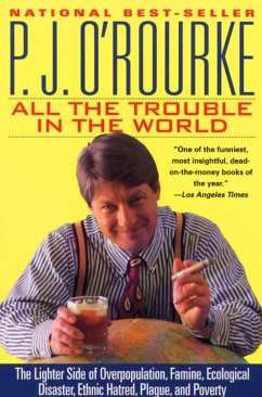 All the Trouble in the World - O'Rourke, P J