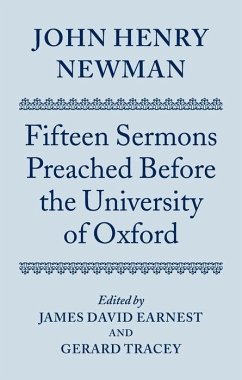 John Henry Newman: Fifteen Sermons Preached Before the University of Oxford - Earnest, James David / Tracey, Gerard (eds.)