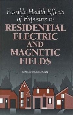 Possible Health Effects of Exposure to Residential Electric and Magnetic Fields - National Research Council; Division On Earth And Life Studies; Commission On Life Sciences; Committee on the Possible Effects of Electromagnetic Fields on Biologic Systems