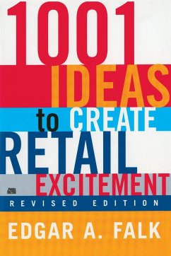 1001 Ideas to Create Retail Excitement - Falk, Edgar A.