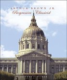 Arthur Brown Jr.: Progressive Classicist