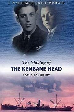 The Sinking of the Kenbane Head - McAughtry, Sam