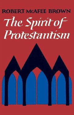 The Spirit of Protestantism - Brown, Robert Mcafee