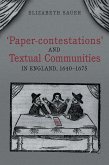 'Paper-Contestations' and Textual Communities in England, 1640-1675