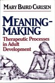 Meaning-Making: Therapeutic Processes in Adult Development