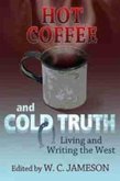 Hot Coffee and Cold Truth Hot Coffee and Cold Truth