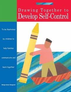 Drawing Together to Develop Self-Control - Heegaard, Marge Eaton