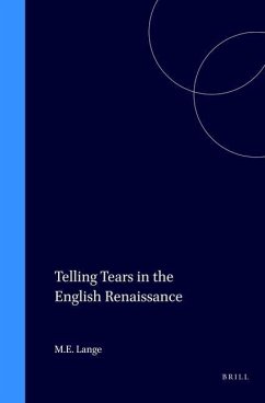 Telling Tears in the English Renaissance - Lange, Marjory E.