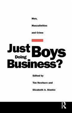 Just Boys Doing Business? - Newburn, Tim / Stanko, Elizabeth A. (eds.)