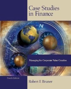 Case Studies in Finance - Bruner, Robert F.; Bruner Robert