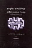 Josephus' Jewish War and Its Slavonic Version: A Synoptic Comparison