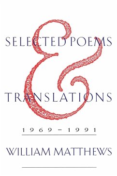 Selected Poems and Translations - Matthews, William