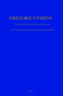 In Inscriptiones Psalmorum: In Sextum Psalmum: In Ecclesiasten Homiliae - Gregorius Nyssenus