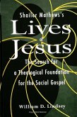 Shailer Mathews's Lives of Jesus: The Search for a Theological Foundation for the Social Gospel