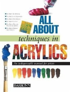 All about Techniques in Acrylics: An Indispensable Manual for Artists - Parramón Editorial Team