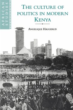 The Culture of Politics in Modern Kenya - Haugerud, Angelique