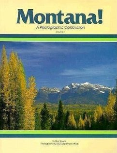 Montana! a Photographic Celebration, Volume 1 - Rick Graetz