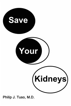 Save Your Kidneys - Tuso M. D., Philip J.