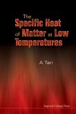 The Specific Heat of Matter at Low Temperatures