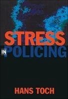 Stress in Policing - Toch, Hans