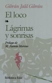 El loco ; Lágrimas y sonrisas