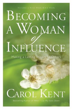 Becoming a Woman of Influence - Kent, Carol