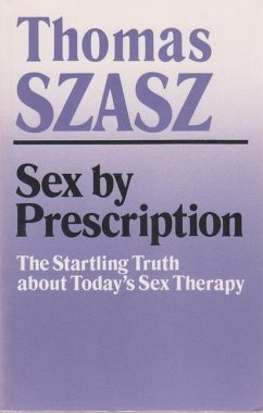Sex by Prescription - Szasz, Thomas