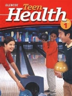 Teen Health Course 1, Student Edition - McGraw Hill