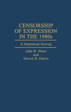 Censorship of Expression in the 1980s - Harer, John B.; Harris, Steven R.