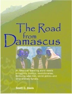 The Road from Damascus: A Journey Through Syria - Davis, Scott C.