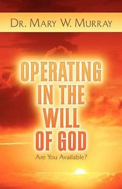 Operating in the Will of God - Murray, Mary W.