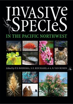 Invasive Species in the Pacific Northwest - Boersma, P. D. / Reichard, S. E. / Buren, A. N.