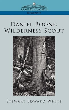 Daniel Boone - White, Stewart Edward