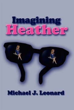 Imagining Heather - Leonard, Michael J.