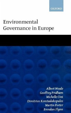 Environmental Governance in Europe - Weale, Albert; Pridham, Geoffrey; Cini, Michelle; Konstadakopulos, Dimitrios; Porter, Martin; Flynn, Brendan