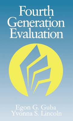Fourth Generation Evaluation - Guba, Egon G.; Lincoln, Dr. Yvonna S.