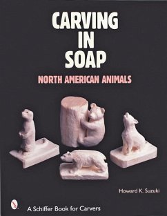 Carving in Soap: North American Animals - Suzuki, Howard K.