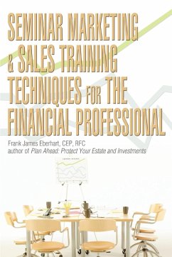 Seminar Marketing & Sales Training Techniques for the Financial Professional - Eberhart, Frank James