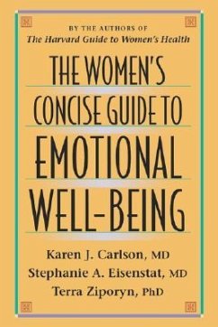 The Women's Concise Guide to Emotional Well-Being - Carlson, Karen J; Eisenstat, Stephanie A; Ziporyn, Terra